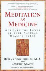 Meditation as Medicine - Dr. Dharma S. Khalsa - Book